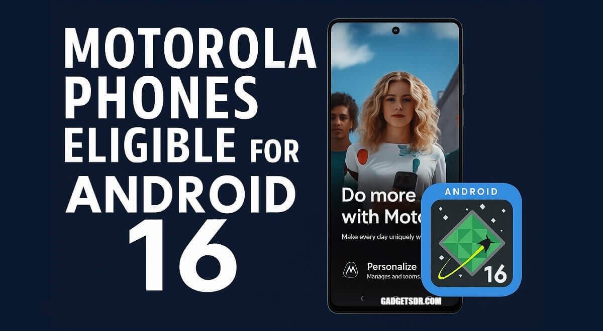 Android 17 En Motorola Fechas Clave Modelos Que Actualizar N Y Las Novedades M S Esperadas